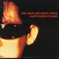 JESUS AND MARY CHAIN - Happy When It Rains EP