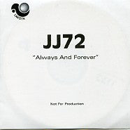 JJ72 - Always And Forever