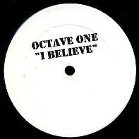 OCTAVE ONE - I Believe