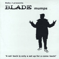 BLADE - Baby J Presents: Mumps