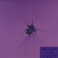 THE KNIFE - Like A Pen
