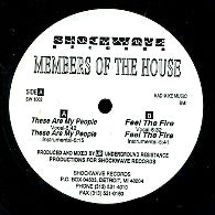 MEMBERS OF THE HOUSE - These Are My People / Feel The Fire