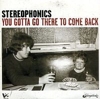 STEREOPHONICS - You Gotta Go There To Come Back