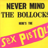 SEX PISTOLS - Never Mind The Bollocks