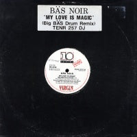 BAS NOIR - My Love Is Magic