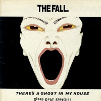 THE FALL - There's A Ghost In My House