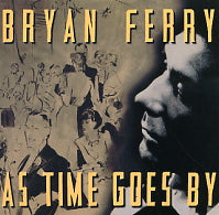 BRYAN FERRY - As Time Goes By