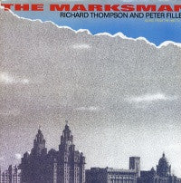 RICHARD THOMPSON AND PETER FILLEUL - The Marksman