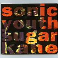 SONIC YOUTH - Sugar Kane