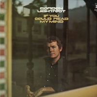 GORDON LIGHTFOOT - If You Could Read My Mind