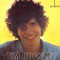 TIM BUCKLEY - Goodbye And Hello