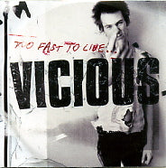 SID VICIOUS - Too Fast To Live