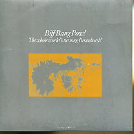 BIFF BANG POW - The Whole World's Turning Brouchard!