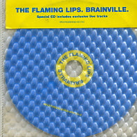 THE FLAMING LIPS - Brainville