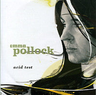 EMMA POLLOCK - Acid Test