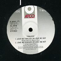 TRILOGY - Love Me Forever Or Leave Me