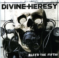 DIVINE HERESY - Bleed The Fifth