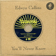 EDWYN COLLINS - You'll Never Know