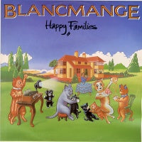 BLANCMANGE - Happy Families