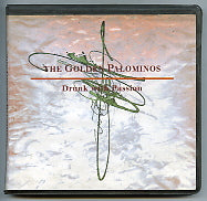 GOLDEN PALOMINOS - Drunk With Passion