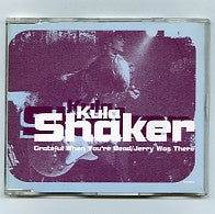 KULA SHAKER - Grateful When You're Dead