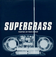 SUPERGRASS - Pumping On Your Stereo