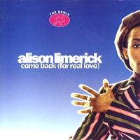 ALISON LIMERICK - Come Back (for real love) / Where Love Lives
