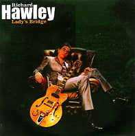 RICHARD HAWLEY - Lady's Bridge