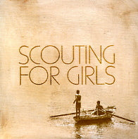 SCOUTING FOR GIRLS - Scouting For Girls