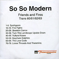 SO SO MODERN - Friends And Fires
