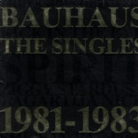 BAUHAUS - The Singles 1981-1983