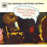 GENO WASHINGTON AND THE RAM JAM BAND - Sifters, Shifters, Finger Clicking Mamas