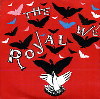 THE ROYAL WE - All The Rage