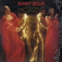 BUNNY SIGLER - Let Me Party With You