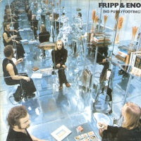 FRIPP & ENO - (No Pussyfooting)