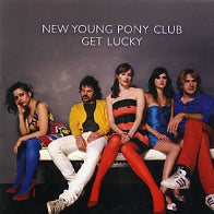 NEW YOUNG PONY CLUB - Get Lucky