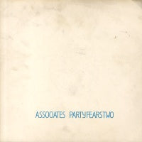 THE ASSOCIATES - Party Fears Two