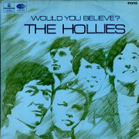 THE HOLLIES - Would You Believe?
