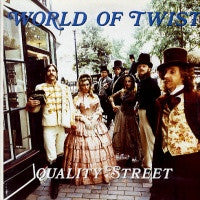 WORLD OF TWIST - Quality Street