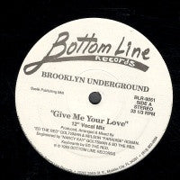 BROOKLYN UNDERGROUND - Give Me Your Love