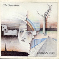 THE CHAMELEONS - Script Of The Bridge