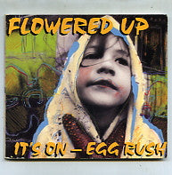 FLOWERED UP - It's On - Egg Rush