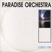 PARADISE ORCHESTRA - Colour Me
