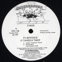 TYREE - T's Revenge It Takes A Thief