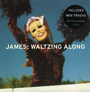 JAMES - Waltzing Along
