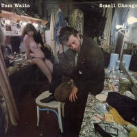 TOM WAITS - Small Change