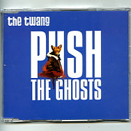 THE TWANG - Push The Ghosts
