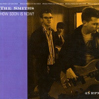 THE SMITHS - How Soon Is Now
