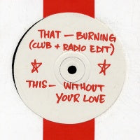 TROTTERS INDEPENDANT TRADERS - Burning / Without Love