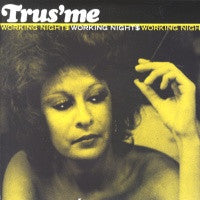 TRUS'ME - Working Nights